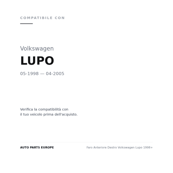 Faro Anteriore Destro Volkswagen Lupo 1998+ compatibilità veicoli (Volkswagen LUPO (1998-2005))