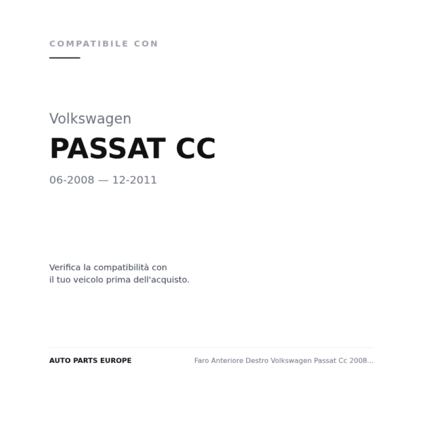 Faro Anteriore Destro Volkswagen Passat Cc 2008-2011 compatibilità veicoli (Volkswagen PASSAT CC (2008-2011))