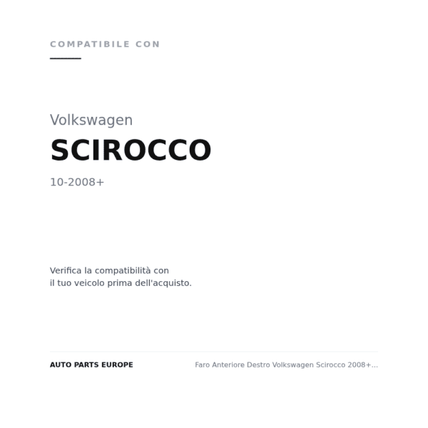 Faro Anteriore Destro Volkswagen Scirocco 2008+ – Con Motore Elettrico compatibilità veicoli (Volkswagen SCIROCCO (2008+))