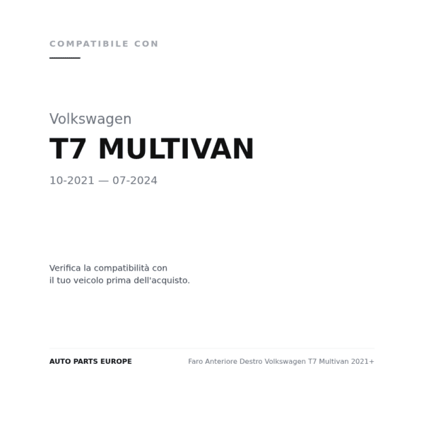 Faro Anteriore Destro Volkswagen T7 Multivan 2021+ compatibilità veicoli (Volkswagen T7 MULTIVAN (2021-2024))