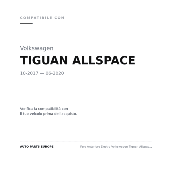 Faro Anteriore Destro Volkswagen Tiguan Allspace 2017+ compatibilità veicoli (Volkswagen TIGUAN ALLSPACE (2017-2020))