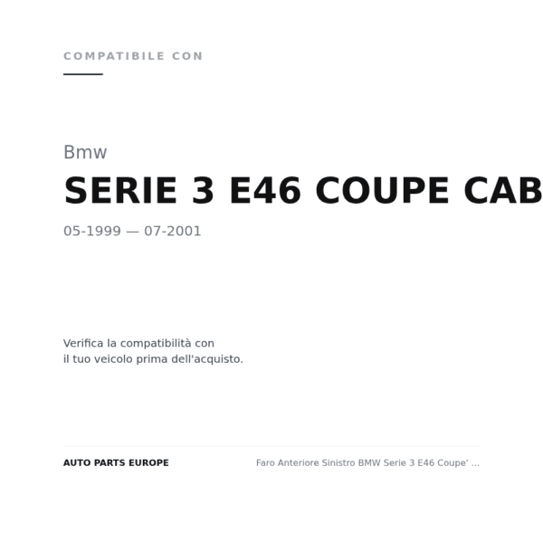 Faro Anteriore Sinistro BMW Serie 3 E46 Coupe' Xenon – Con Motore Elettrico Incluso (Cornice Nera) compatibilità veicoli (Bmw SERIE 3 E46 COUPE CABRIO (1999-2001))