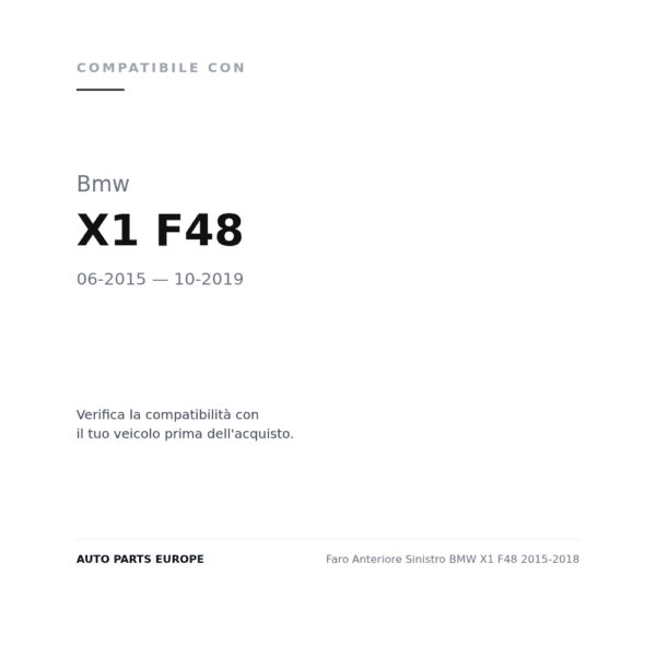 Faro Anteriore Sinistro BMW X1 F48 2015-2018 compatibilità veicoli (Bmw X1 F48 (2015-2019))