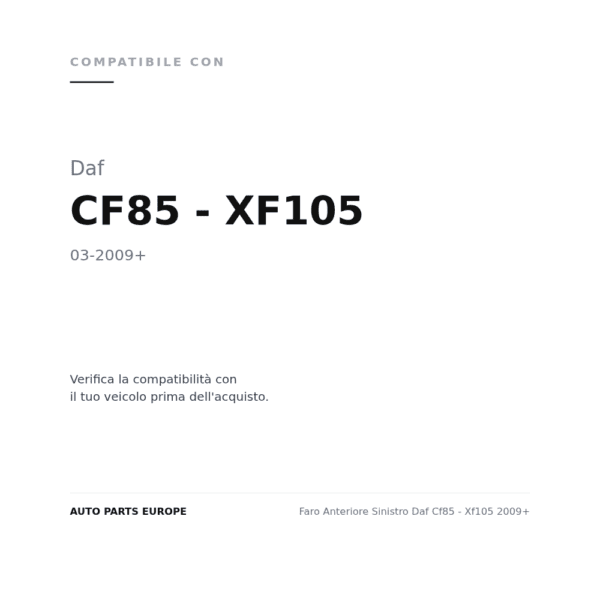 Scheinwerfer Links Daf Cf85 - Xf105 2009+ compatibilità veicoli (Daf CF85 - XF105 (2009+))