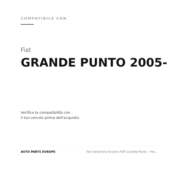 Faro Anteriore Sinistro FIAT Grande Punto – Parabola Nera Con Motore compatibilità veicoli (Fiat GRANDE PUNTO 2005-)