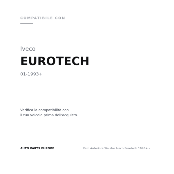 Faro Anteriore Sinistro Iveco Eurotech 1993+ – Regolazione Elettrico compatibilità veicoli (Iveco EUROTECH (1993+))