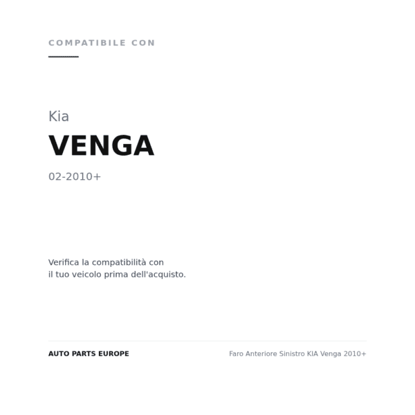 Faro Anteriore Sinistro KIA Venga 2010+ compatibilità veicoli (Kia VENGA (2010+))