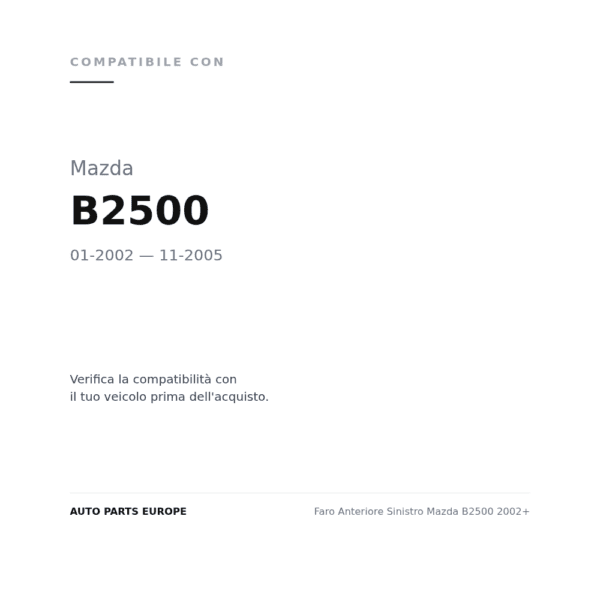 Faro Anteriore Sinistro Mazda B2500 2002+ compatibilità veicoli (Mazda B2500 (2002-2005))