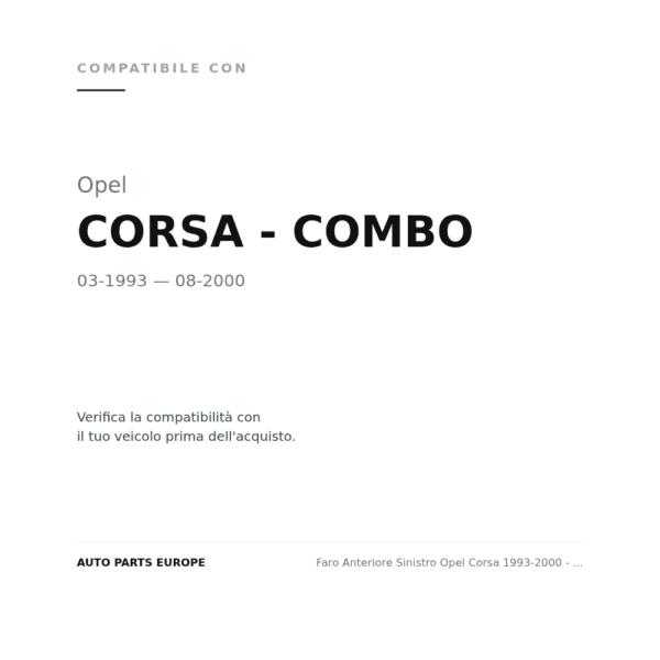 Faro Anteriore Sinistro Opel Corsa 1993-2000 - Elettrica – New Gen Parabolacromata Regolazione Elettrico compatibilità veicoli (Opel CORSA - COMBO (1993-2000))