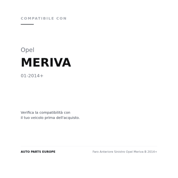 Faro Anteriore Sinistro Opel Meriva B 2014+ compatibilità veicoli (Opel MERIVA (2014+))