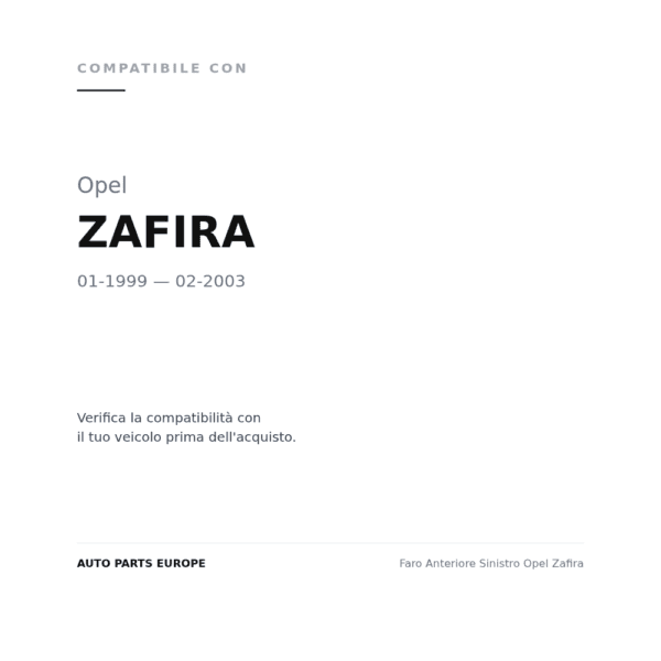 Faro Anteriore Sinistro Opel Zafira compatibilità veicoli (Opel ZAFIRA (1999-2003))