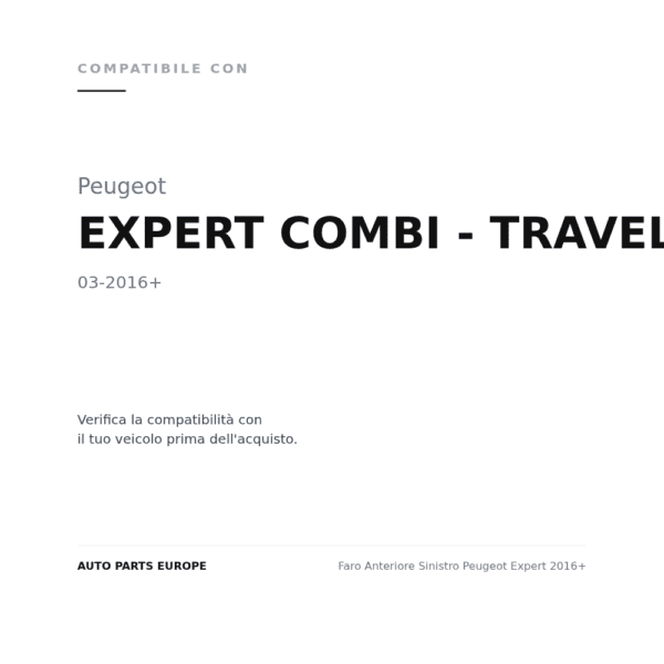 Faro Anteriore Sinistro Peugeot Expert 2016+ compatibilità veicoli (Peugeot EXPERT COMBI - TRAVELLER (2016+))