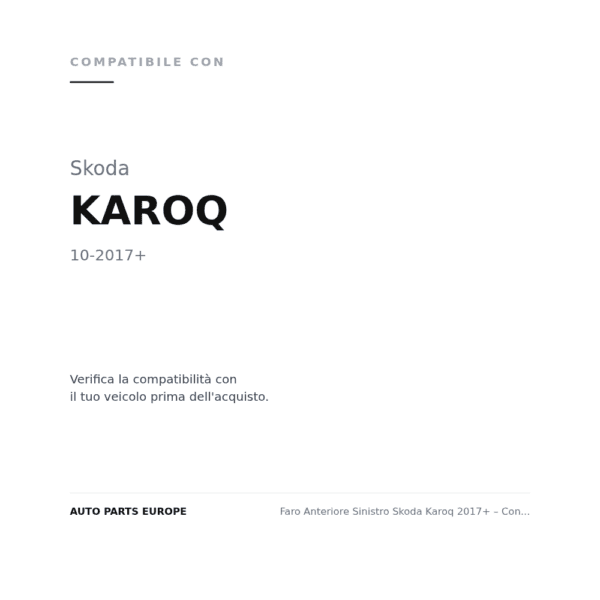 Scheinwerfer Links Skoda Karoq 2017+ – Mit Nebelscheinwerfer C/Motor compatibilità veicoli (Skoda KAROQ (2017+))