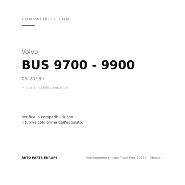 Faro Anteriore Sinistro Truck Fmx 2013+ – Manuale C/Luce Diurna A Led compatibilità veicoli (Volvo BUS 9700 - 9900 (2018+) · Volvo TRUCK FMX (2013+))