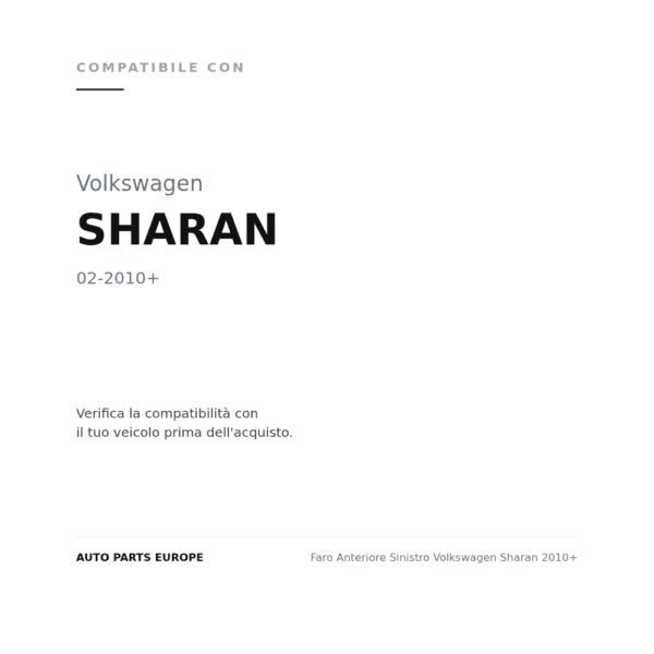 Faro Anteriore Sinistro Volkswagen Sharan 2010+ compatibilità veicoli (Volkswagen SHARAN (2010+))