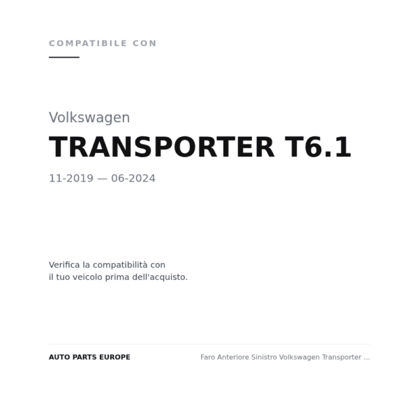 Faro Anteriore Sinistro Volkswagen Transporter 2019+ – T6.1 Con Motore compatibilità veicoli (Volkswagen TRANSPORTER T6.1 (2019-2024))