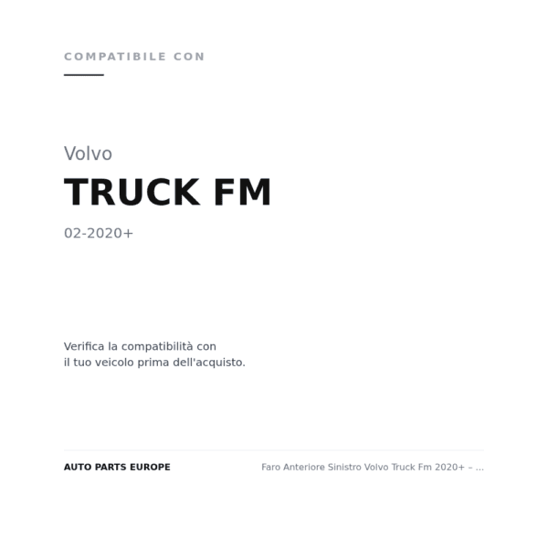 Faro Anteriore Sinistro Volvo Truck Fm 2020+ – Full Led C/Motore compatibilità veicoli (Volvo TRUCK FM (2020+))