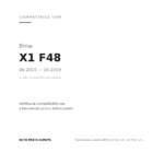 Fendinebbia Destro BMW X3 F25 '10 - X5 F15 '13 - X1 F48 '15 - X4 F26 '14 - X6 F16 '14 - X2 '18 – Versione Hella compatibilità veicoli (Bmw X1 F48 (2015-2019) · Bmw X2 F39 (2018+) · Bmw X3 F25 (2014-2017) · Bmw X3 F25 (2010-2014) · Bmw X4 F26 (2014-2018))