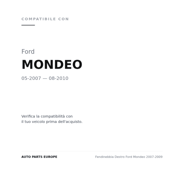 Nebelscheinwerfer Rechts Ford Mondeo 2007-2009 compatibilità veicoli (Ford MONDEO (2007-2010))
