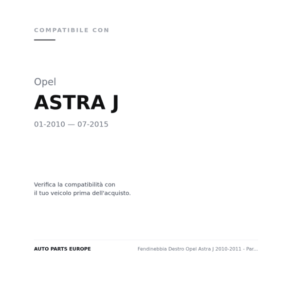 Fendinebbia Destro Opel Astra J 2010-2011 - Parabola Cromata compatibilità veicoli (Opel ASTRA J (2010-2015))