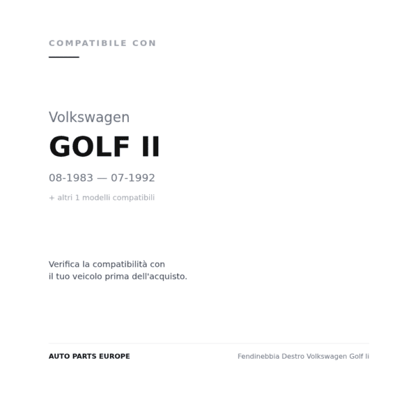 Fendinebbia Destro Volkswagen Golf Ii compatibilità veicoli (Volkswagen GOLF II (1983-1992) · Volkswagen JETTA (1984-1991))