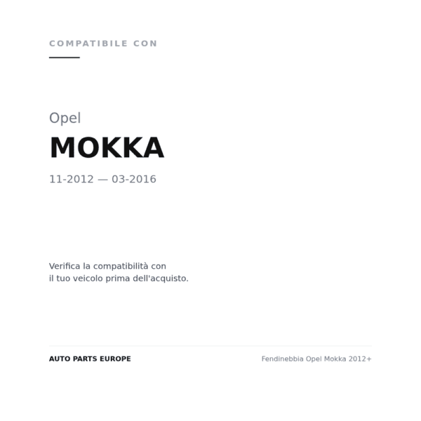 Fendinebbia Opel Mokka 2012+ compatibilità veicoli (Opel MOKKA (2012-2016))