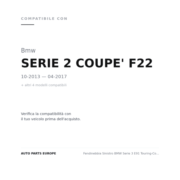 Fendinebbia Sinistro BMW Serie 3 E91 Touring-Coupe' E92 - Cabrio 2006+ compatibilità veicoli (Bmw SERIE 2 COUPE' F22 (2013-2017) · Bmw SERIE 3 E92 COUPE - E93 CABRIO (2010+) · Bmw SERIE 3 E92 COUPE - E93 CABRIO (2006-2010) · Bmw SERIE 5 F10/F11 (2010-2013) · Bmw SERIE 5 F10/F11 (2013-2016))