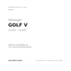 Fendinebbia Sinistro Volkswagen Golf V 2004+ compatibilità veicoli (Volkswagen GOLF V (2003-2008))