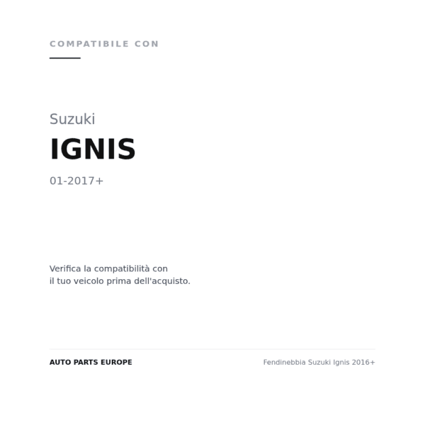 Fendinebbia Suzuki Ignis 2016+ compatibilità veicoli (Suzuki IGNIS (2017+))