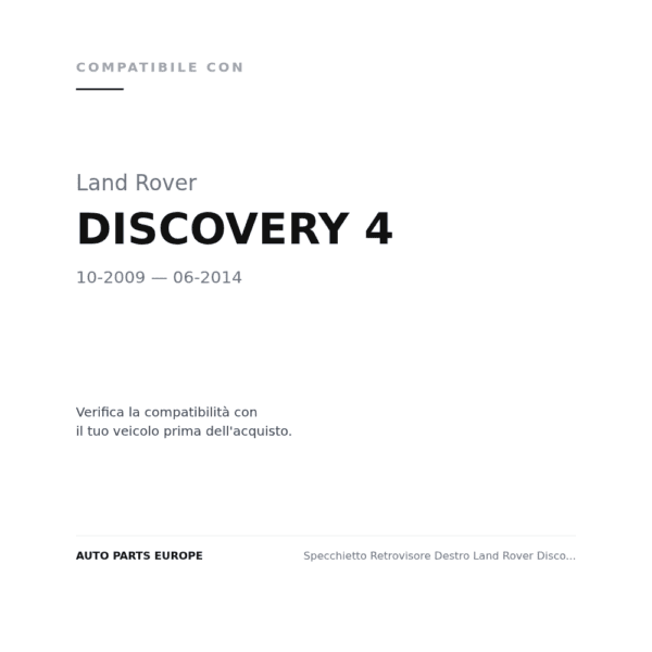 Specchietto Retrovisore Destro Land Rover Discovery 4 2009+ – Elettrico, Riscaldato, Ripiegabile, 6 Pin, Verniciabile compatibilità veicoli (Land Rover DISCOVERY 4 (2009-2014))