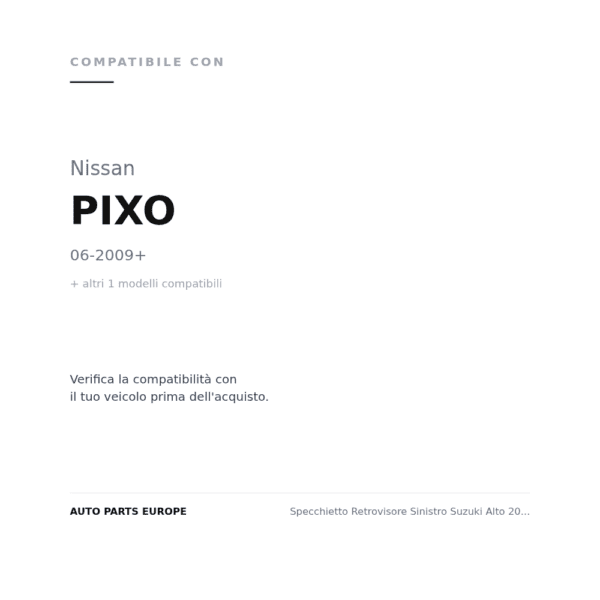 Specchietto Retrovisore Sinistro Suzuki Alto 2009+ / Nissan Pixo 2009+ – Manuale, Verniciabile compatibilità veicoli (Nissan PIXO (2009+) · Suzuki ALTO (2009+))