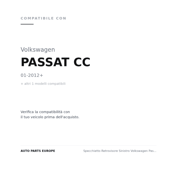 Specchietto Retrovisore Sinistro Volkswagen Passat Cc 2008+ – Elettrico, Riscaldato, Ripiegabile, con Freccia, Luce Cortesia, Asferico, 9 Pin compatibilità veicoli (Volkswagen PASSAT CC (2012+) · Volkswagen PASSAT CC (2008-2011))