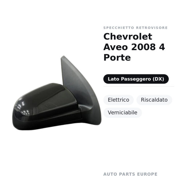 Außenspiegel Rechts Chevrolet Aveo 2008 4-Türig – Elektrisch, Beheizt, Lackierbar – Bild 2