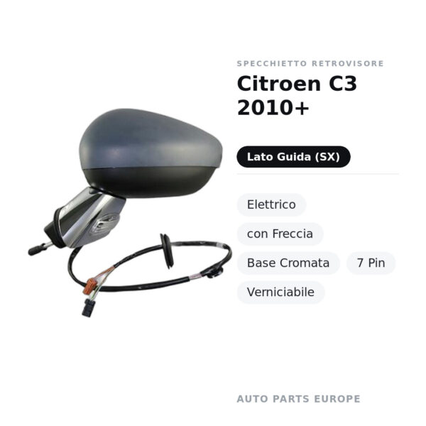 Specchietto Retrovisore Sinistro Citroen C3 2010+ – Elettrico, con Freccia, Base Cromata, 7 Pin, Verniciabile – foto 2