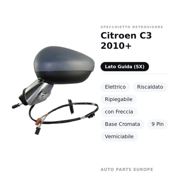Specchietto Retrovisore Sinistro Citroen C3 2010+ – Elettrico, Riscaldato, Ripiegabile, con Freccia, Base Cromata, 9 Pin