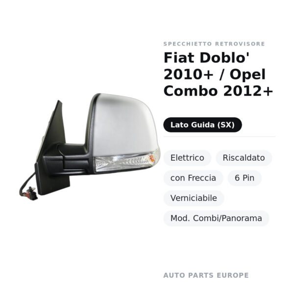 Specchietto Retrovisore Sinistro Fiat Doblo’ 2010+ / Opel Combo 2012+ – Elettrico, Riscaldato, con Freccia, 6 Pin