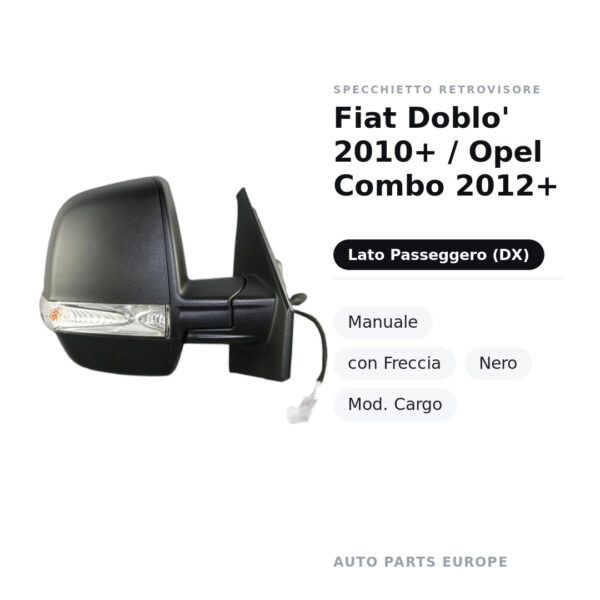 Specchietto Retrovisore Destro Fiat Doblo’ 2010+ / Opel Combo 2012+ – Manuale, con Freccia, Nero, Mod. Cargo – foto 2