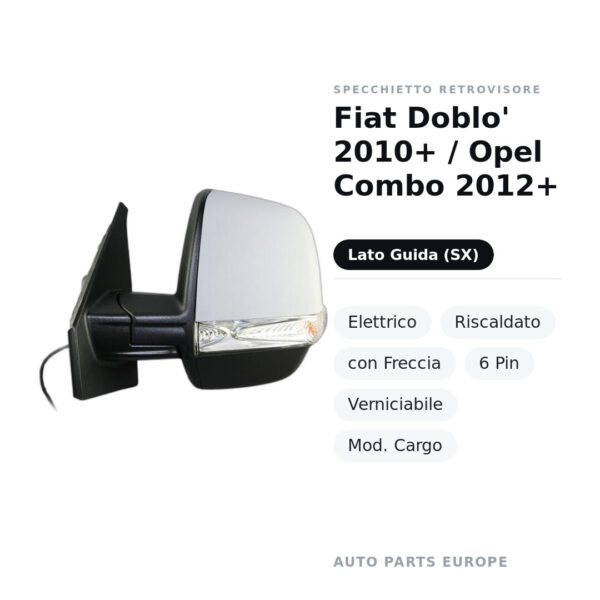 Außenspiegel Links Fiat Doblo' 2010+ / Opel Combo 2012+ – Elektrisch, Beheizt, mit Blinkleuchte, 6-polig, Lackierbar, Mod.