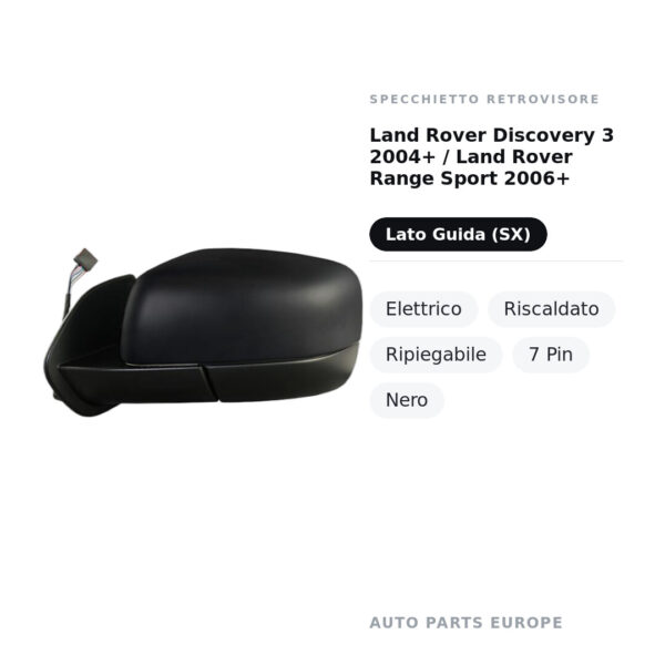 Specchietto Retrovisore Sinistro Land Rover Discovery 3 2004+ / Land Rover Range Sport 2006+ – Elettrico, Riscaldato