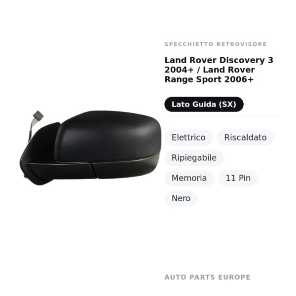 Specchietto Retrovisore Sinistro Land Rover Discovery 3 2004+ / Land Rover Range Sport 2006+ – Elettrico, Riscaldato