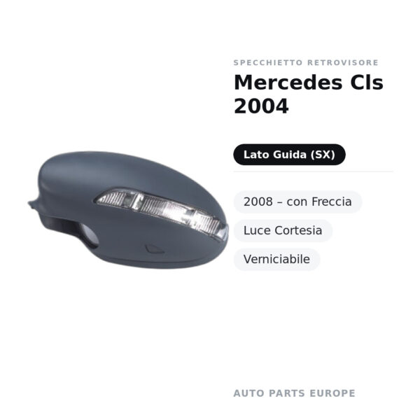 Außenspiegel Links Mercedes Cls 2004-2008 – mit Blinkleuchte, Innenleuchte, Lackierbar – Bild 2