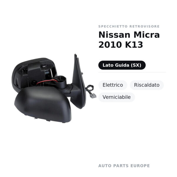 Specchietto Retrovisore Sinistro Nissan Micra 2010 K13 – Elettrico, Riscaldato, Verniciabile – foto 2
