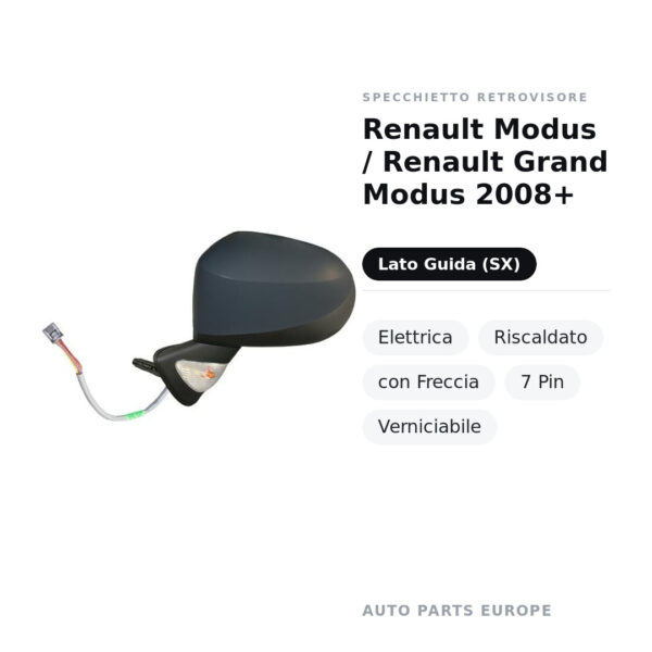 Specchietto Retrovisore Sinistro Renault Modus / Renault Grand Modus 2008+ – Elettrica, Riscaldato, con Freccia, 7 Pin