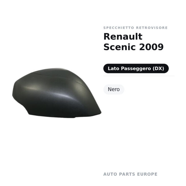 Calotta Specchietto Retrovisore Destro Renault Scenic 2009 – Nera – foto 2