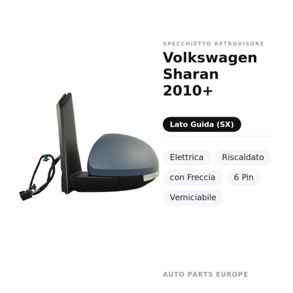 Specchietto Retrovisore Sinistro Volkswagen Sharan 2010+ – Elettrica, Riscaldato, con Freccia, 6 Pin, Verniciabile – foto 2