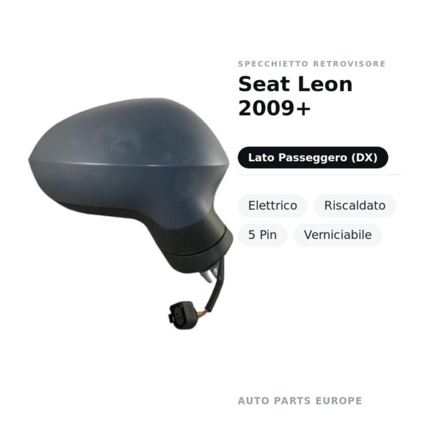 Specchietto Retrovisore Destro Seat Leon 2009+ – Elettrico, Riscaldato, 5 Pin, Verniciabile – foto 2