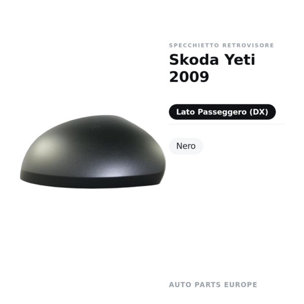 Calotta Specchietto Retrovisore Destro Skoda Yeti 2009 – Nera – foto 2