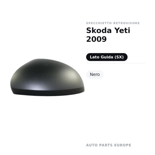 Calotta Specchietto Retrovisore Sinistro Skoda Yeti 2009 – Nera – foto 2