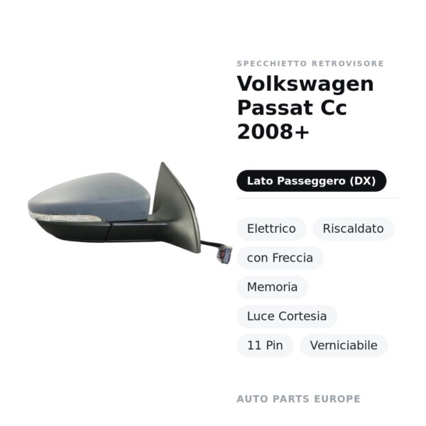 Außenspiegel Rechts Volkswagen Passat Cc 2008+ – Elektrisch, Beheizt, mit Blinker, Memory, Umgebungslicht, 11 Pin