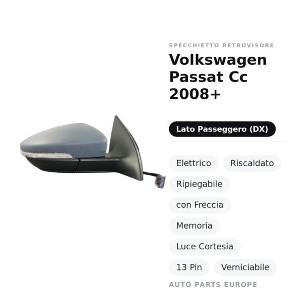 Außenspiegel Rechts Volkswagen Passat Cc 2008+ – Elektrisch, Beheizt, Klappbar, mit Blinker, Memory, Innenleuchte, 13 Pin